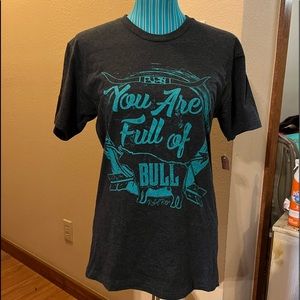 Soft T-Shirt Dark Gray “You Are Full of Bull” NWT REBEL ROSE
